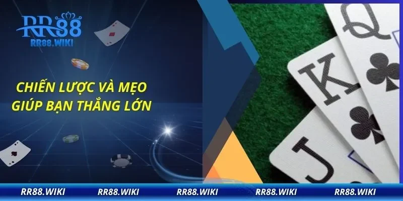 Chiến lược và mẹo giúp bạn thắng lớn