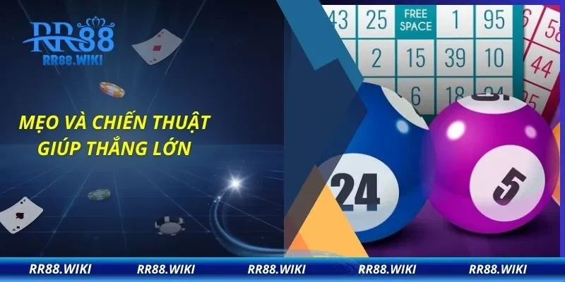 Mẹo và chiến thuật giúp thắng lớn