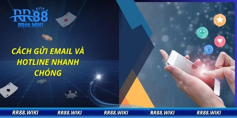 Cách gửi email và hotline nhanh chóng