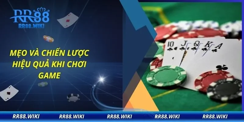 Mẹo và chiến lược hiệu quả khi chơi game