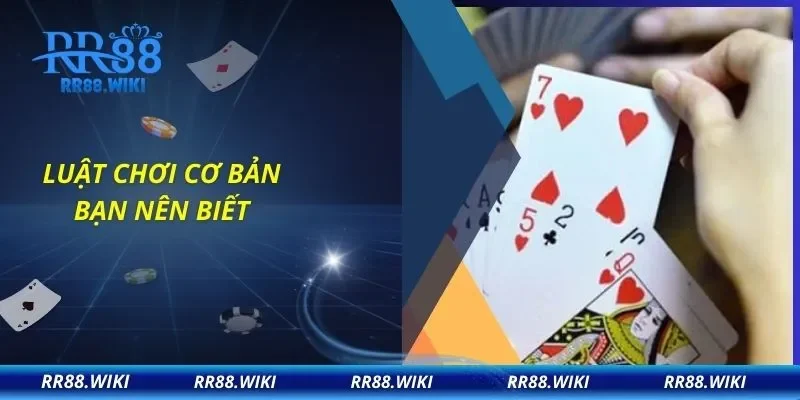 Luật chơi cơ bản bạn nên biết