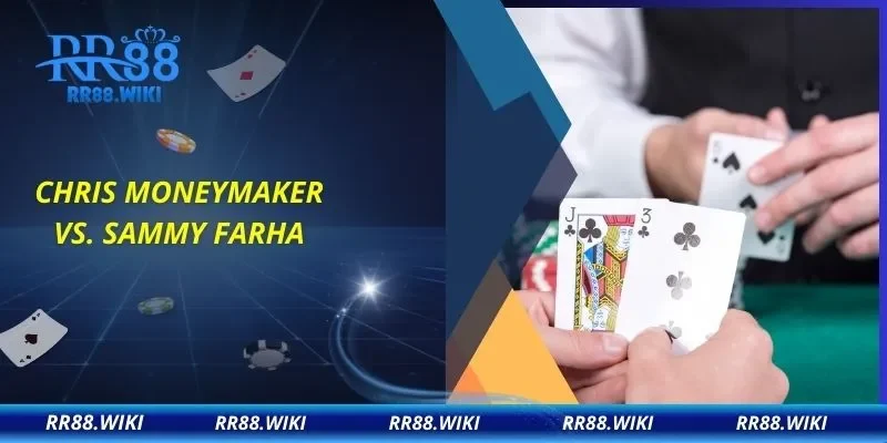 Chris Moneymaker vs. Sammy Farha